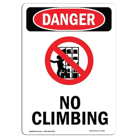 Signmission OSHA Danger Sign, No Climbing, 14in X 10in Decal, 10" W, 14" L, Portrait, OS-DS-D-1014-V-1791 OS-DS-D-1014-V-1791